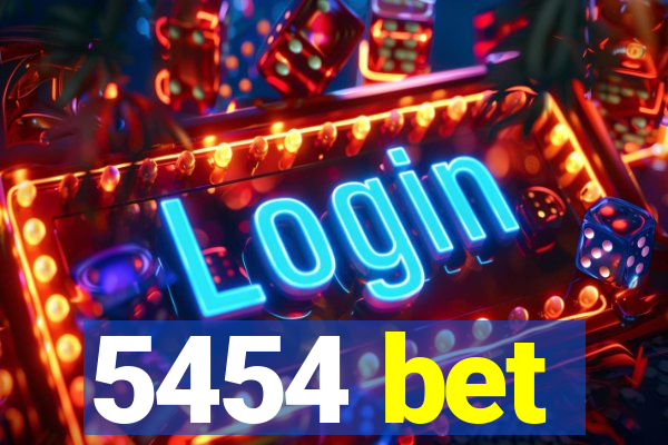 5454 bet